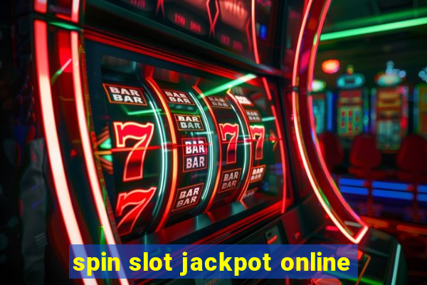 spin slot jackpot online