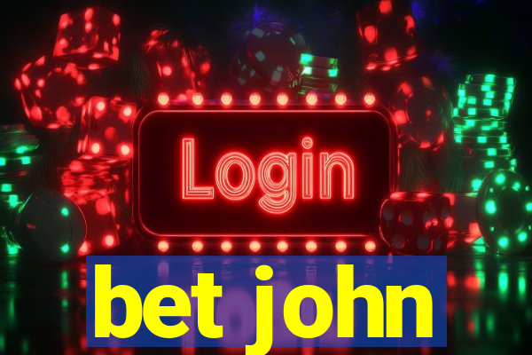 bet john