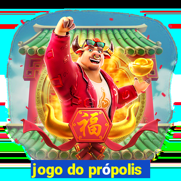 jogo do própolis