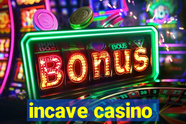 incave casino