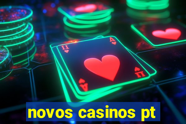 novos casinos pt