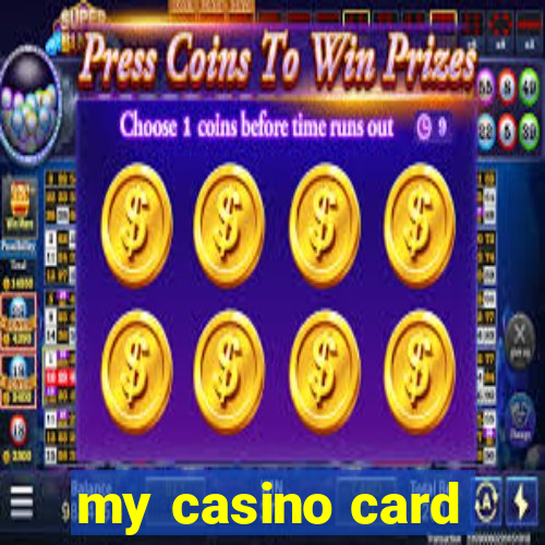 my casino card