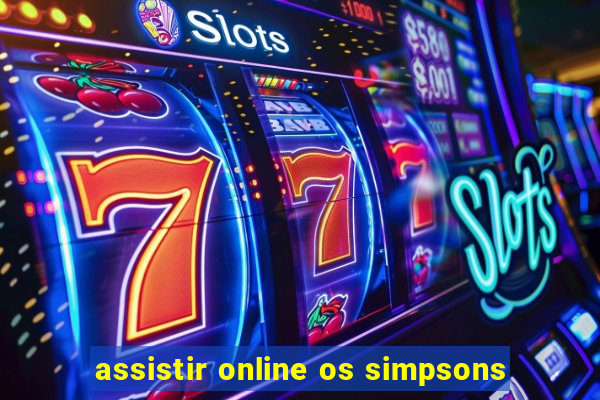 assistir online os simpsons