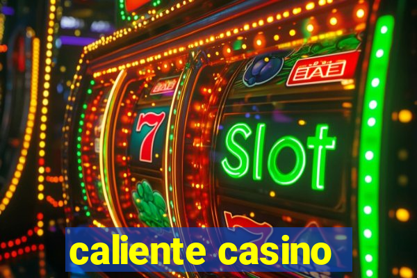 caliente casino