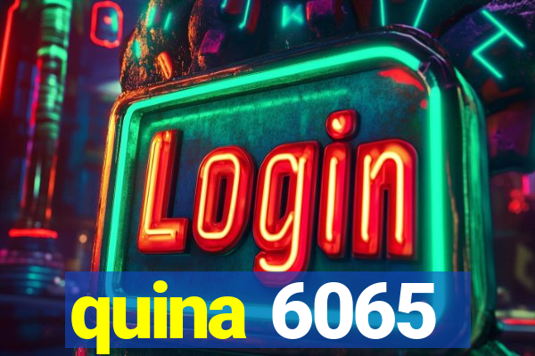 quina 6065