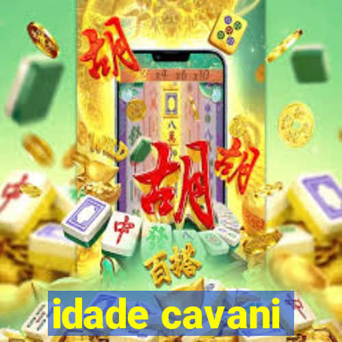 idade cavani