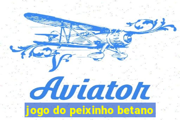 jogo do peixinho betano