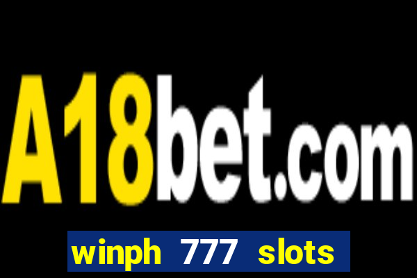 winph 777 slots club 2022