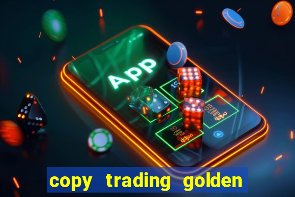 copy trading golden lucky box