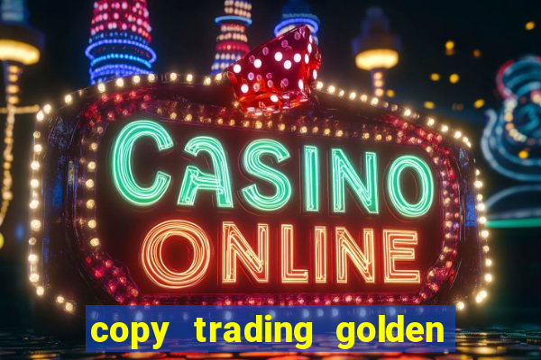 copy trading golden lucky box