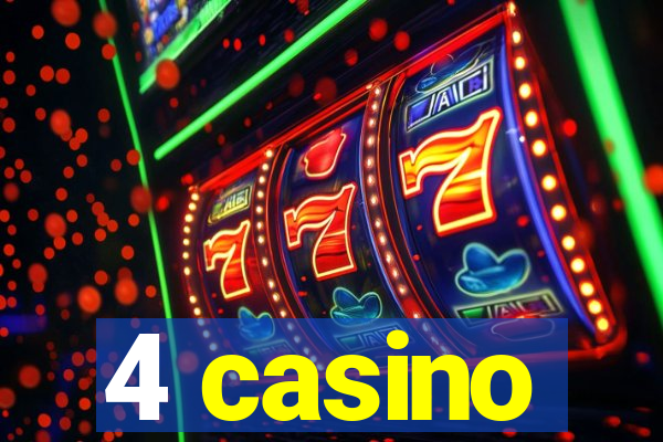 4 casino