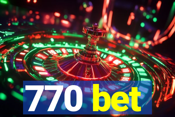 770 bet