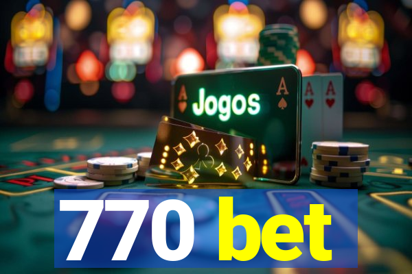 770 bet