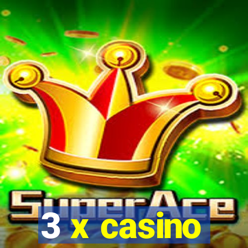 3 x casino