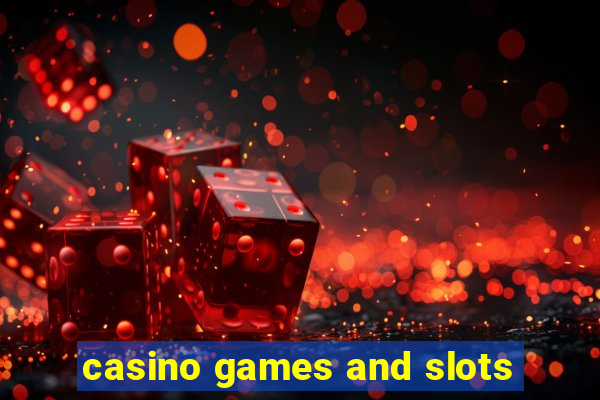 casino games and slots