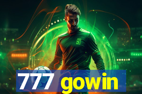 777 gowin