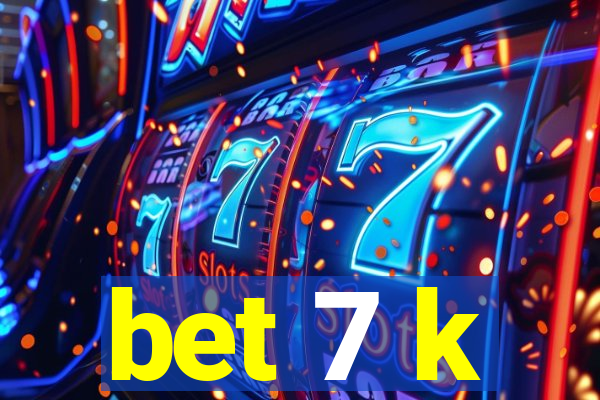 bet 7 k