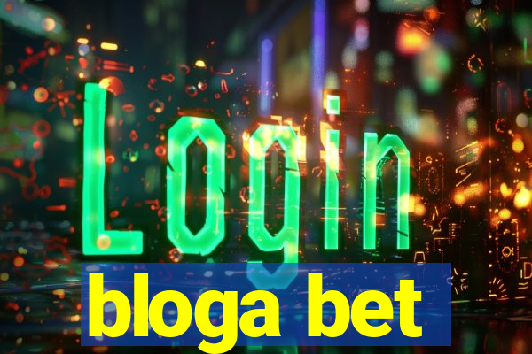 bloga bet