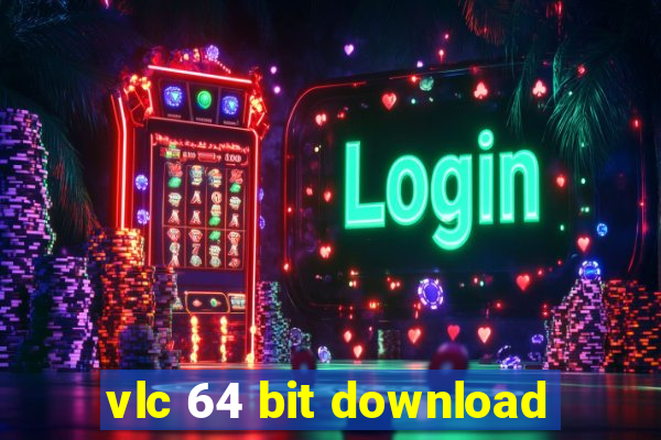 vlc 64 bit download