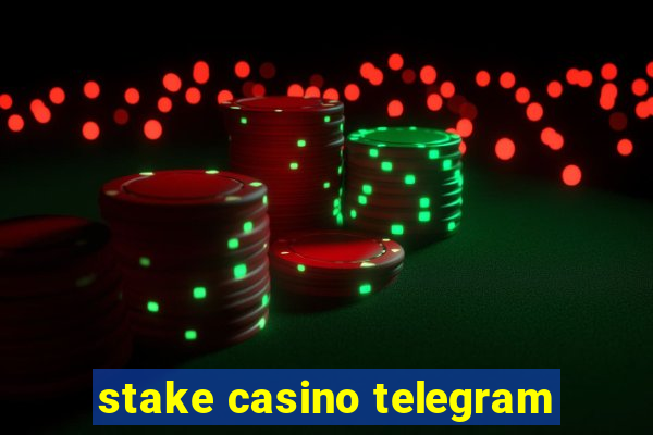 stake casino telegram