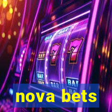 nova bets