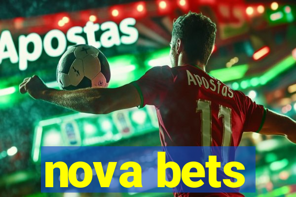 nova bets