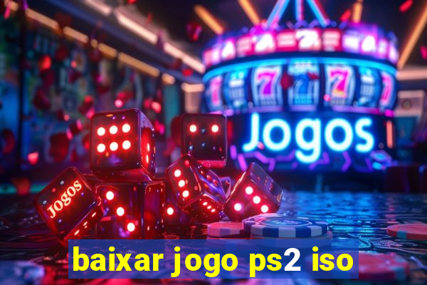 baixar jogo ps2 iso