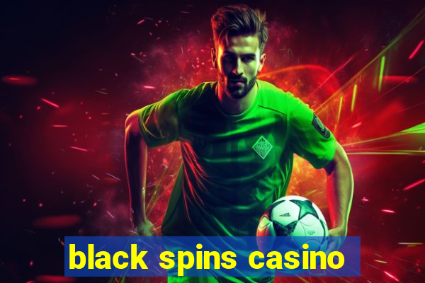 black spins casino