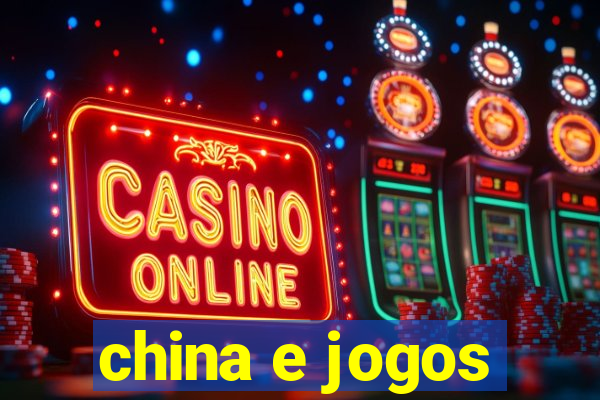 china e jogos