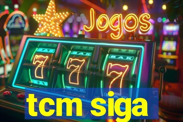 tcm siga