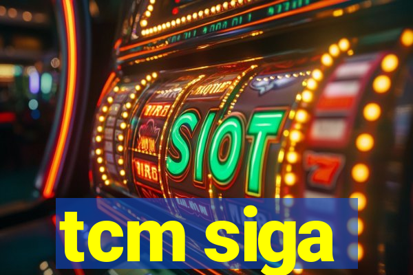 tcm siga