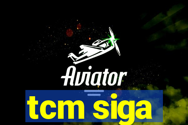 tcm siga