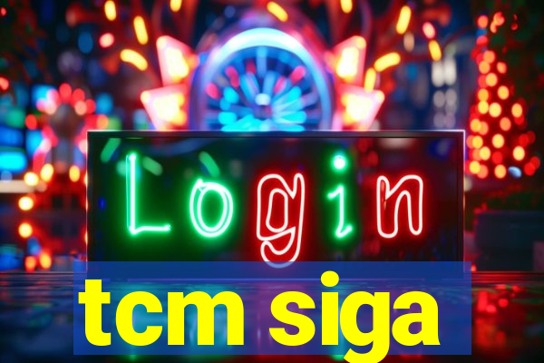 tcm siga