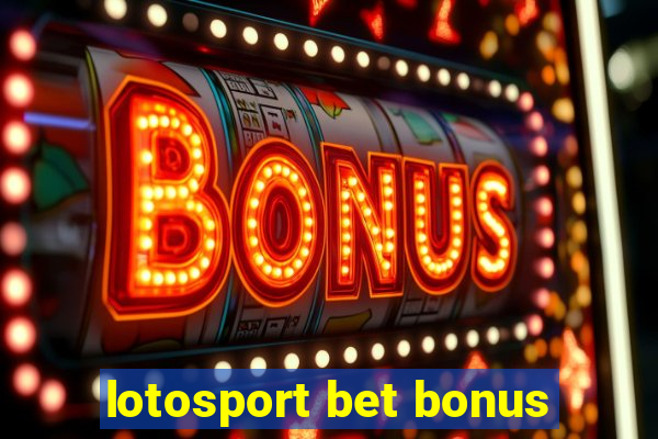 lotosport bet bonus