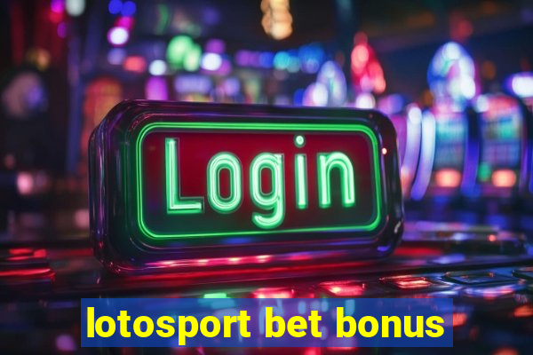 lotosport bet bonus