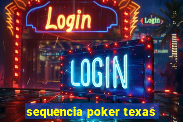 sequencia poker texas