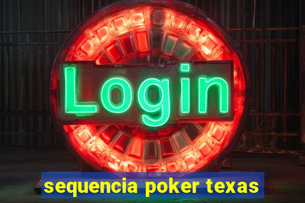 sequencia poker texas