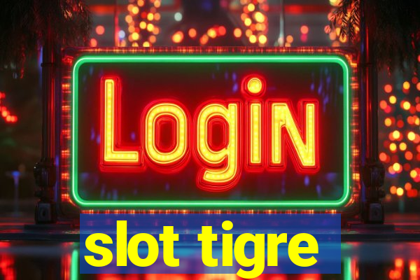 slot tigre