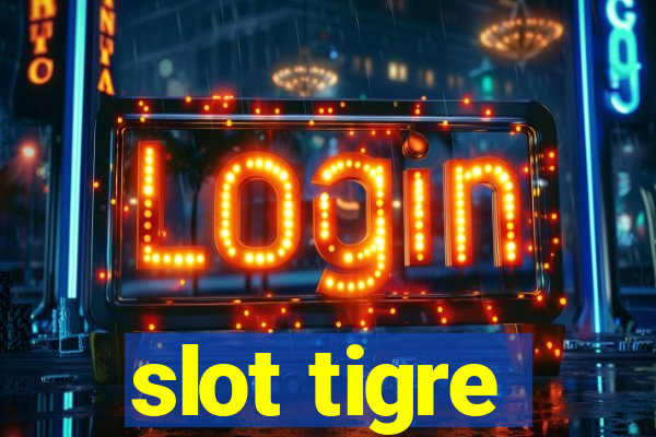 slot tigre