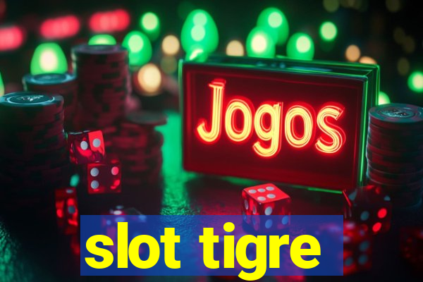 slot tigre