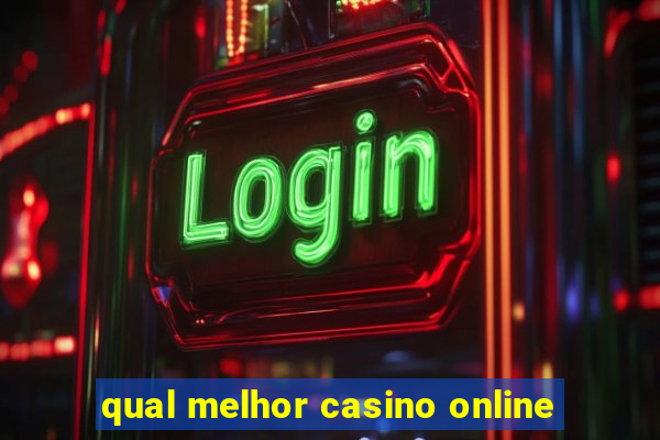 qual melhor casino online