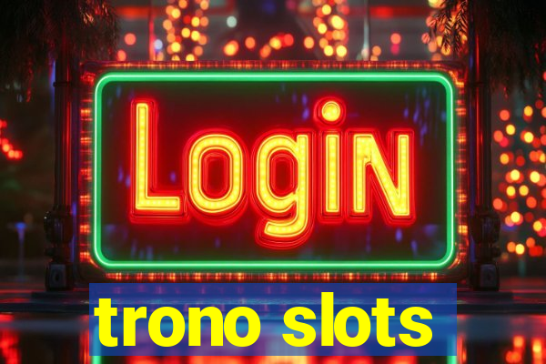 trono slots