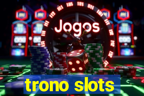 trono slots