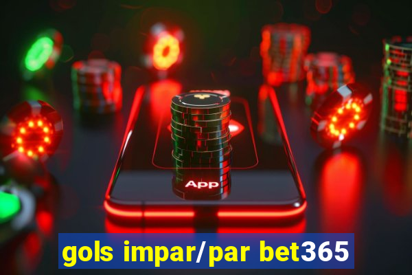 gols impar/par bet365