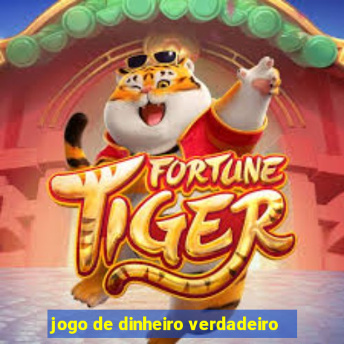 jogo de dinheiro verdadeiro