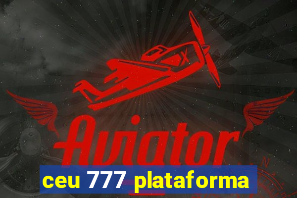 ceu 777 plataforma