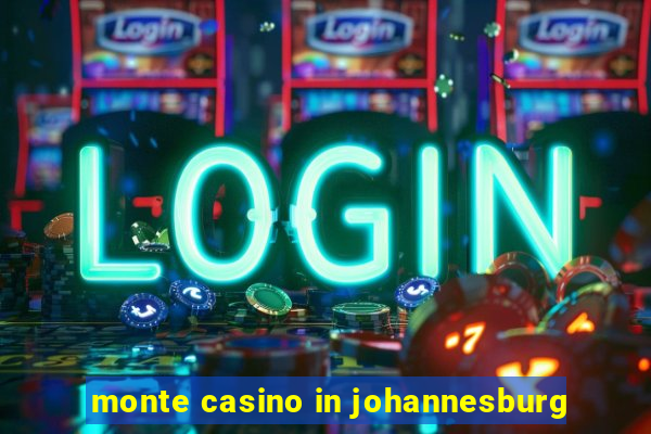 monte casino in johannesburg