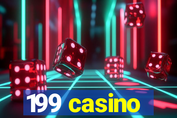 199 casino