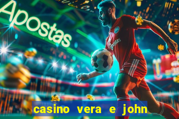 casino vera e john e confiável