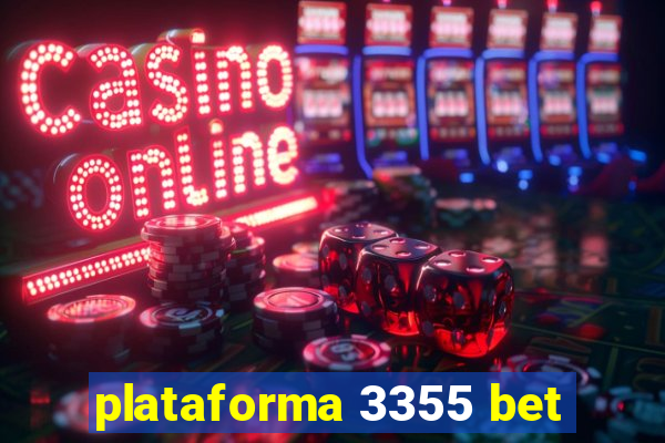 plataforma 3355 bet